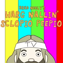 Brad Neely's Harg Nallin' Sclopio Peepio