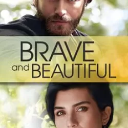 Brave and Beautiful