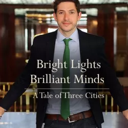 Bright Lights, Brilliant Minds: A Tale of Three Cities