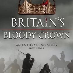 Britain's Bloody Crown