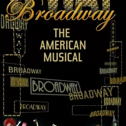 Broadway The American Musical