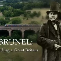 Brunel: Building A Great Britain