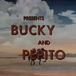 Bucky and Pepito