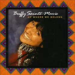 Buffy Sainte Marie: Up Where We Belong