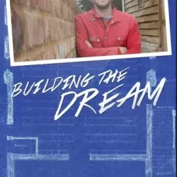 Building the Dream