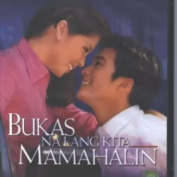 Bukas na Lang Kita Mamahalin