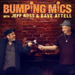 Bumping Mics with Jeff Ross & Dave Attell