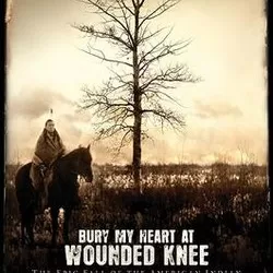 Bury My Heart At Wounded Knee