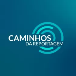 Caminhos da Reportagem