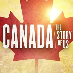 Canada: The Story of Us