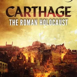 Carthage: The Roman Holocaust