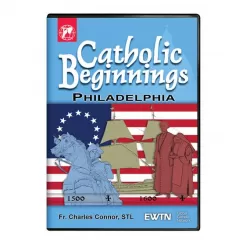 Catholic Beginnings - Philadelphia