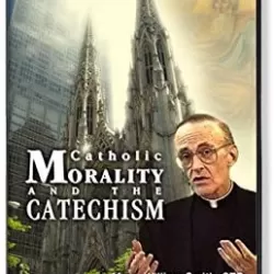 Catholic Morality And The Catechism