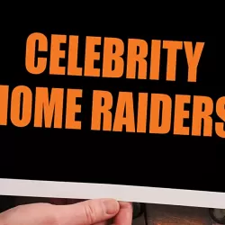 Celebrity Home Raiders