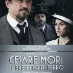 Cesare Mori - Il Prefetto Di Ferro