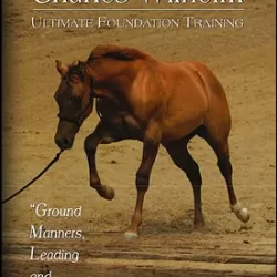 Charles Wilhelm Ultimate Foundation Horsemanship