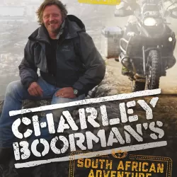 Charley Boorman's South African Adventure