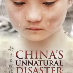 China's Unnatural Disaster: The Tears of Sichuan Province