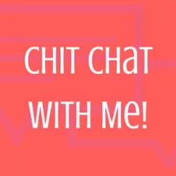 Chit Chat With Me