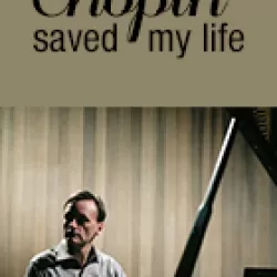 Chopin saved my life