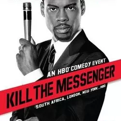 Chris Rock: Kill the Messenger
