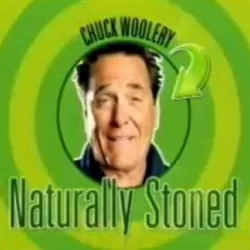Chuck Woolery: Naturally Stoned