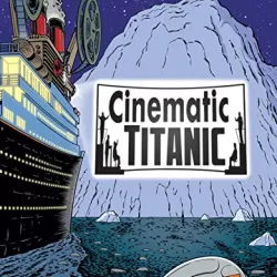 Cinematic Titanic