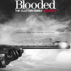 Cold Blooded: The Clutter Family Murders