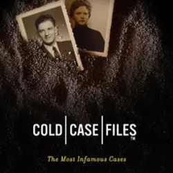 Cold Case Files: The Most Infamous Cases