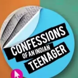 Confessions of an Indian Teenager