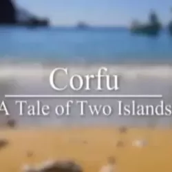 Corfu: A Tale of Two Islands