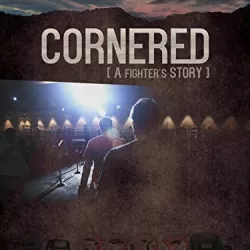 Cornered: A Fighter's Story