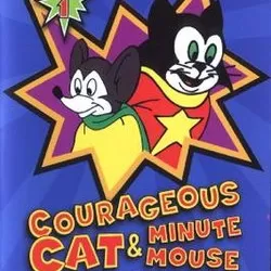 Courageous Cat and Minute Mouse