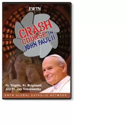 Crash Course In John Paul II