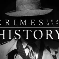Crimes That Changed History