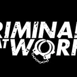 Criminals at Work