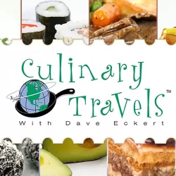 Culinary Travels With Dave Eckert