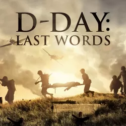 D-Day: Last Words