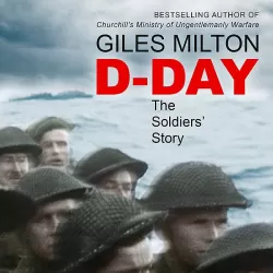 D-Day The Soldiers Story