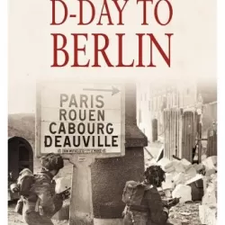 D-Day to Berlin