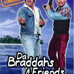 Da Braddahs and Friends