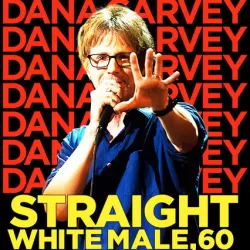 Dana Carvey: Straight White Male, 60