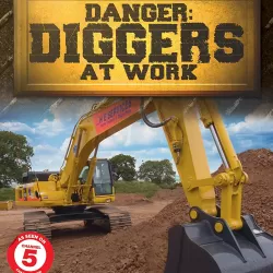Danger: Diggers at Work