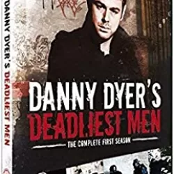 Danny Dyer's Deadliest Men