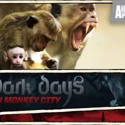 Dark Days in Monkey City