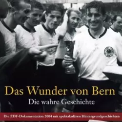 Das Wunder von Bern - Die wahre Geschichte