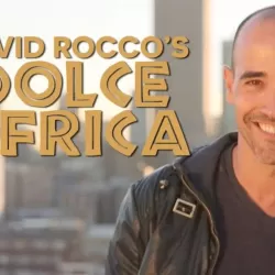 David Rocco's Dolce Africa