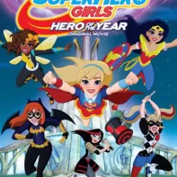 DC Super Hero Girls: Hero of the Year