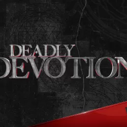 Deadly Devotion