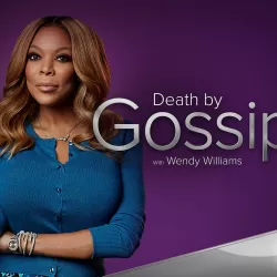 Death By Gossip with Wendy Williams